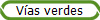 V�as verdes